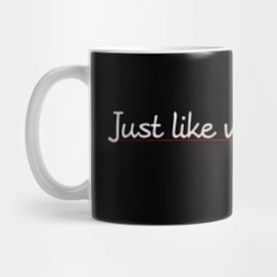 Just like we drew it up Funny Sarcastic Humor Joe Biden Mug